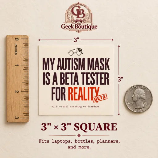 My Autism Mask is a Beta Tester for Reality Sticker