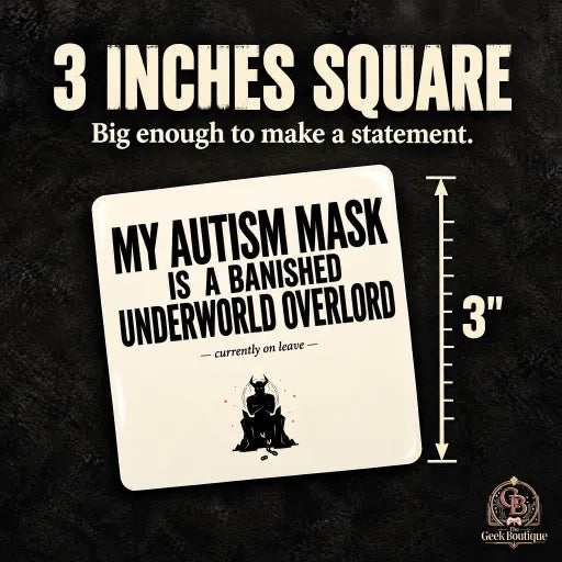 My Autism Mask is a Banished Underworld Overlord