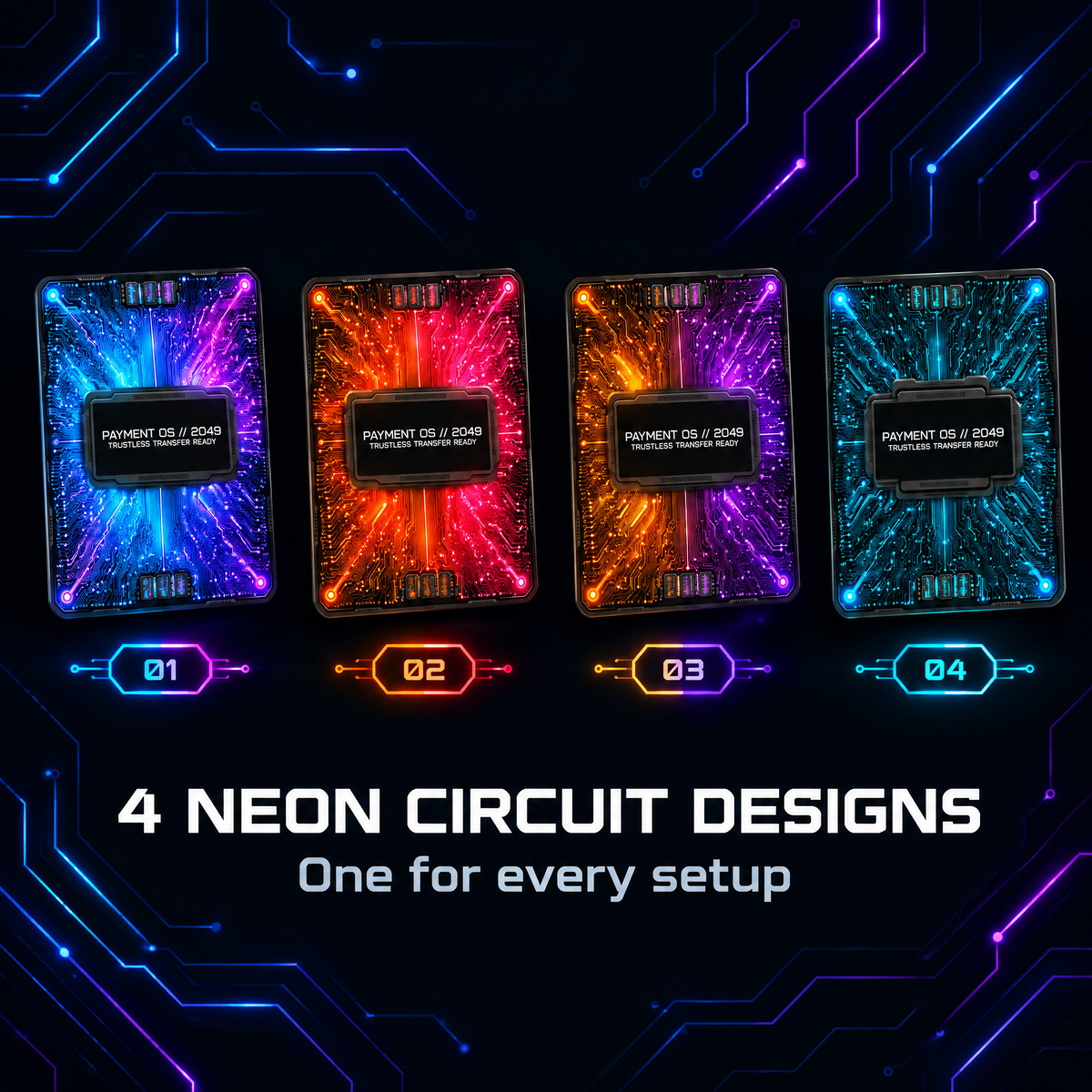 Four neon circuit card skin designs numbered 01 to 04 in blue, red, orange-purple and teal, labeled "4 neon circuit designs"