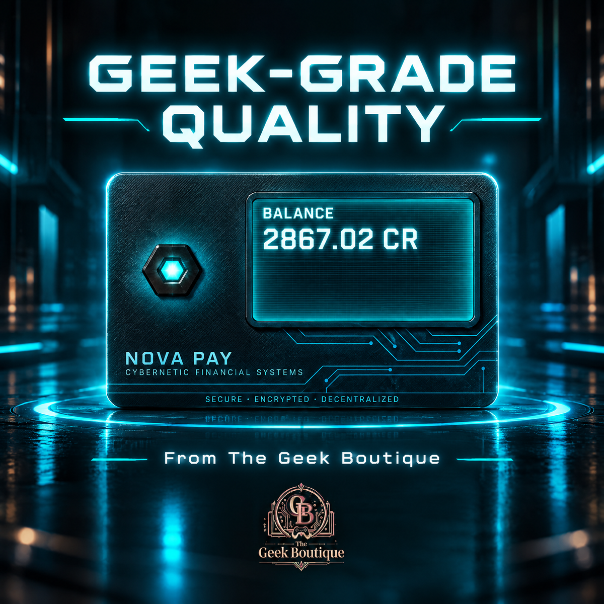 Nova Pay cyberpunk card skin on a glowing platform in a sci-fi hallway, with 'Geek-Grade Quality' text