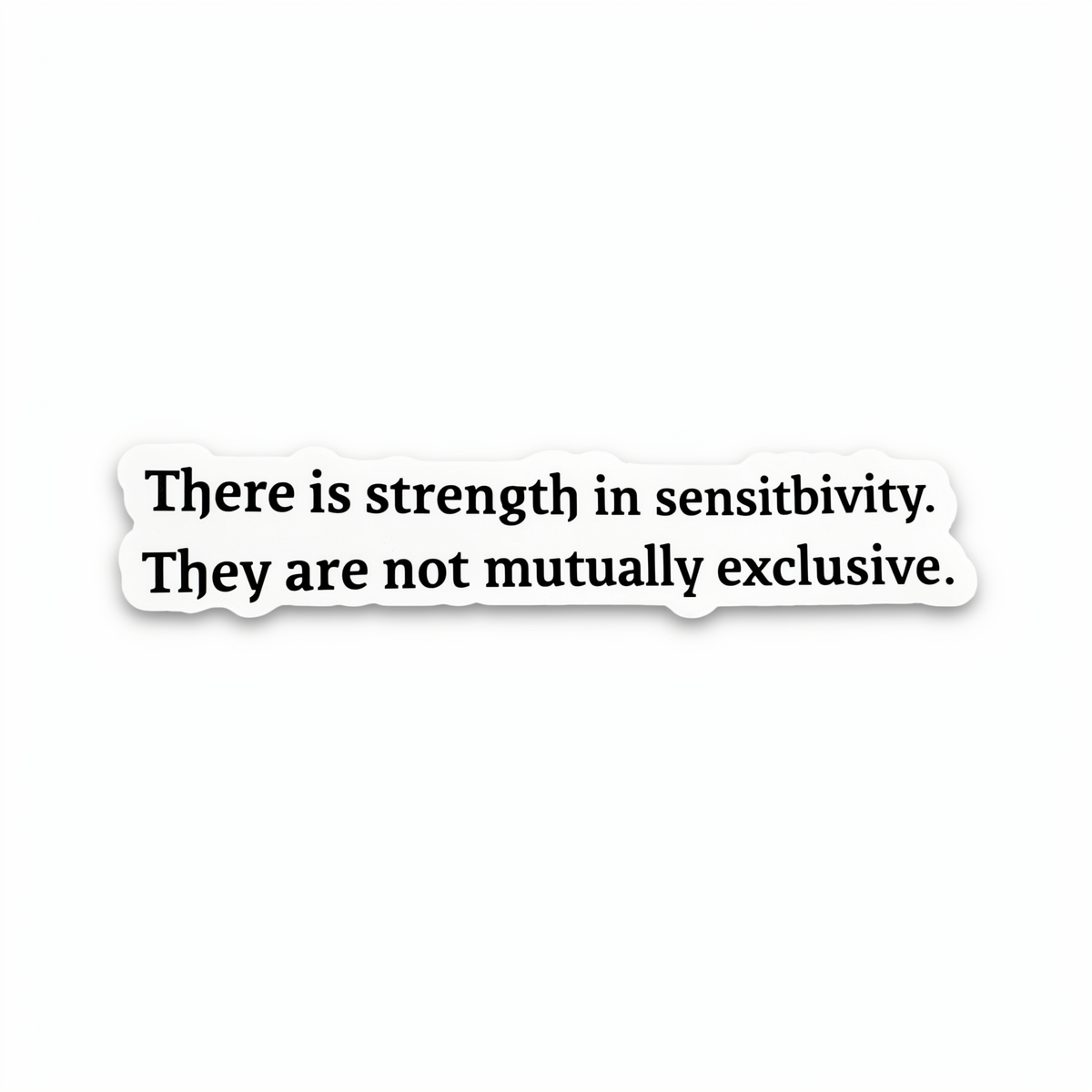 Strength in Sensitivity Sticker