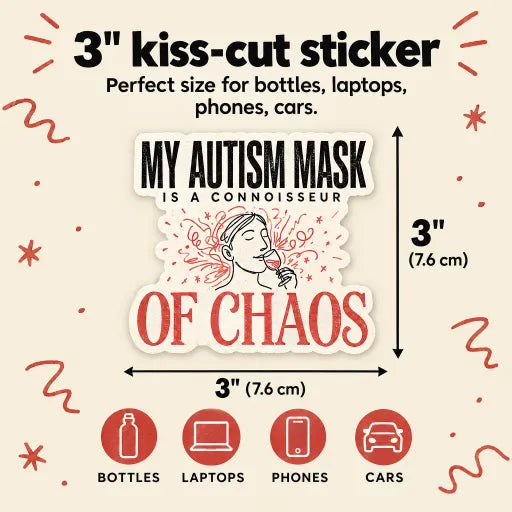 My Autism Mask is a Connoisseur of Chaos Sticker