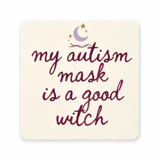 My Autism Mask is a Good Witch Sticker