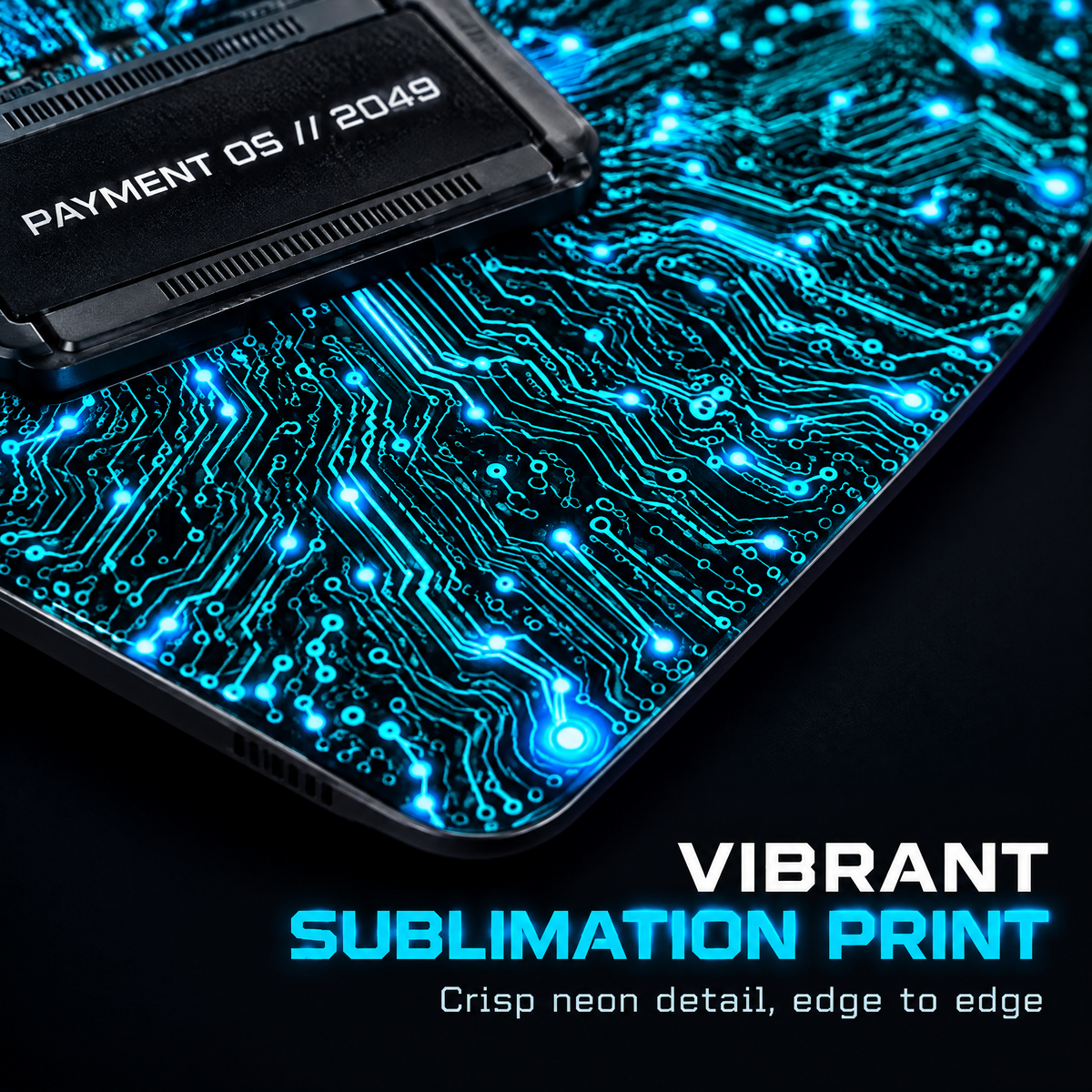 Close-up of cyan neon circuit lines on the cyberpunk card skin, text "Vibrant sublimation print"