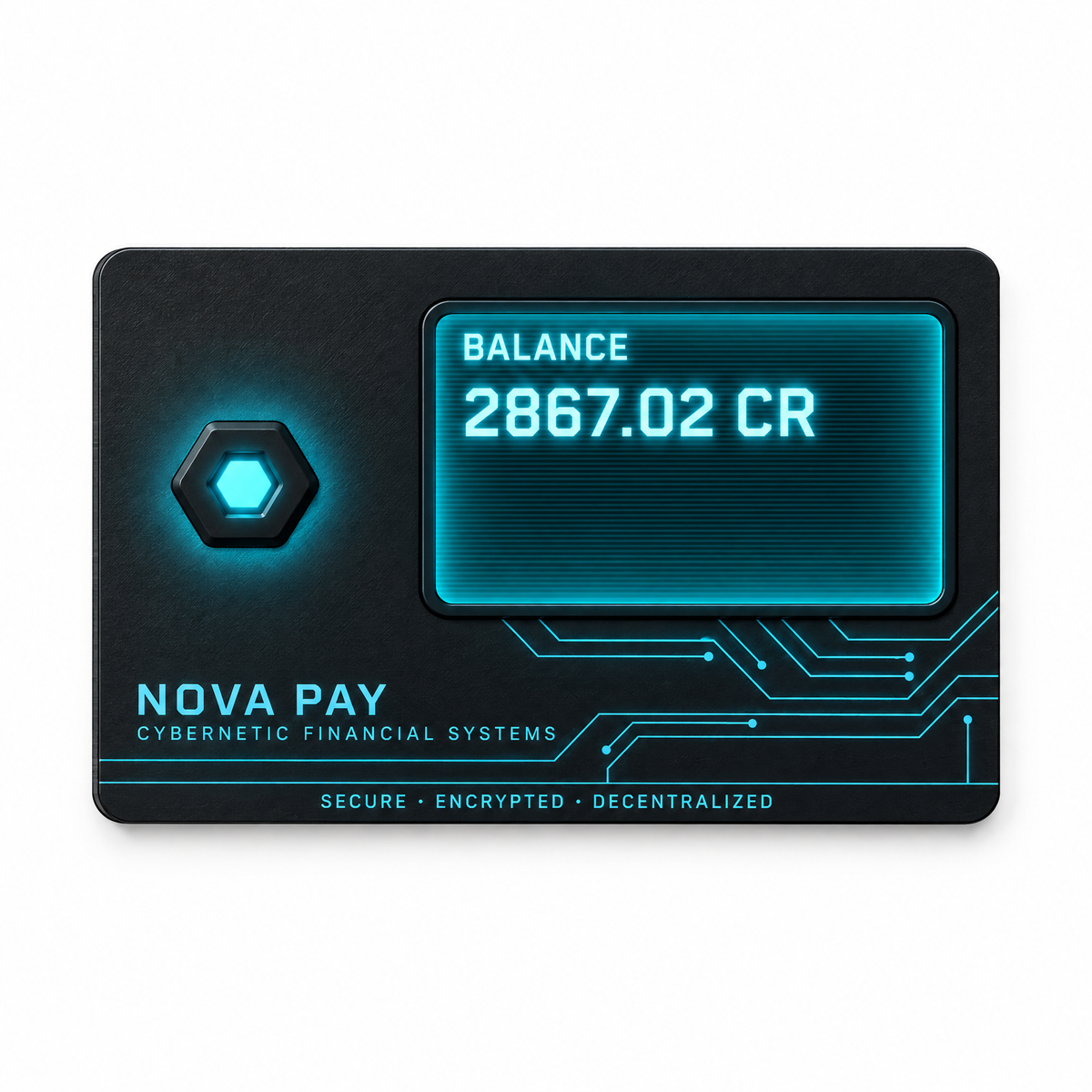 Nova Pay cyberpunk card skin front view on white, with a glowing cyan hexagon and 'Balance 2867.02 CR' display
